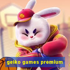 geiko games premium